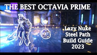 The BEST Octavia Prime  Mandachord  LAZY NUKE  ENDGAME Build 2023 [upl. by Gisella11]