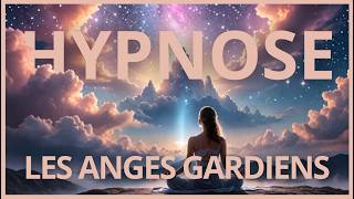 Hypnose Puissante pour Entrer en Contact avec vos Anges Gardiens [upl. by Acemaj13]