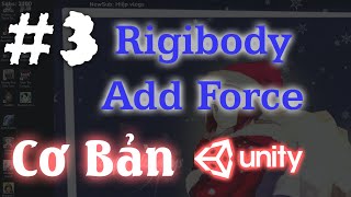 Rigibody AddForce  Học Unity3D Cơ Bản  E3 [upl. by Nuhsyar312]