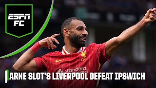 Ipswich vs Liverpool REACTION Did Arne Slot impress on his Premier League opener  ESPN FC [upl. by Ydarg151]