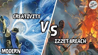 Creativity VS Izzet Breach MTG Modern [upl. by Adrial]