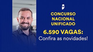 Concurso Nacional Unificado  6590 vagas Confira as novidades [upl. by Naerol]