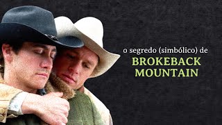 A metáfora inconsciente da montanha desvendando o SIMBOLISMO em Brokeback Mountain  PSICOLOGIA [upl. by Caddric352]