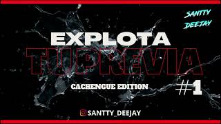 EXPLOTA TU PREVIA 1  CACHENGUE EDITION •SANTTYDEEJAY• [upl. by Chao]