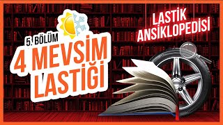 Lastik Ansiklopedisi 5 Bölüm  4 Mevsim Lastiği [upl. by Loren]