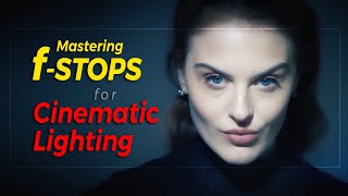 Mastering fStops for Cinematic Lighting [upl. by Alasteir]