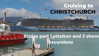 Cruising to Christchurch Cruise port Lyttelton and 2 shore excursions [upl. by Kirt986]