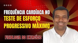 Resposta da Frequência Cardíaca Durante Teste de Esforço Progressivo Máximo [upl. by Yaron]