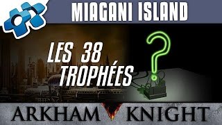 Batman Arkham Knight  Les 38 trophées de Miagani Island [upl. by Leirum824]