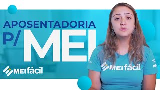 Aposentadoria para MEI entenda as regras  MEI Fácil [upl. by Wolfie]