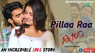 Pilla Raa Song  RX 100  Karthikeya  Payal Rajput  Anurag kulkarni saregamasouth [upl. by Auberon]