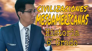 UBICACIÓN TEMPORAL Y ESPACIAL DE LAS CIVILIZACIONES MESOAMERICANAS Y ANDINAS  HISTORIA 6° GRADO [upl. by Ahsercal]