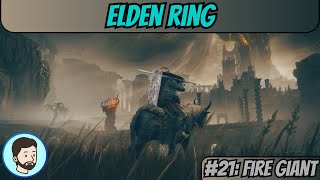 Elden Ring Shadow of the Erdtree PC  Part 21 Fire Giant [upl. by Ashli327]