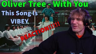 Oliver Tree  With You REACTION [upl. by Naugan]