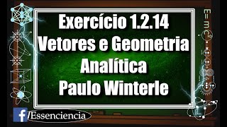 🎓 Exercício 1214  Vetores e Geometria analítica  Paulo Winterle [upl. by Fortin408]