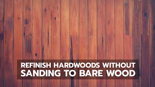 How to Refinish Hardwood Flooring Without Sanding Back to Bare Wood [upl. by Stempson575]