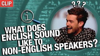 What Does English Sound Like To NonEnglish Speakers  QI [upl. by Sinclair]