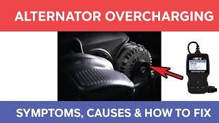 Symptoms Causes Of Alternator Overcharging And How To Fix It [upl. by Lorenz]