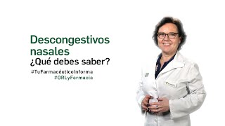 Descongestivos nasales ¿Qué debes saber  Tu Farmacéutico Informa ORL [upl. by Wilkinson332]