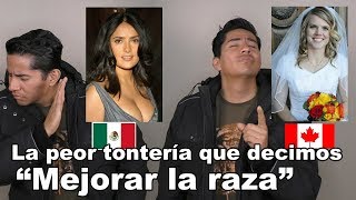 ¿Porque me case con una Canadiense y no Mexicana MALINCHISTA [upl. by Robert]