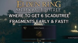 Where To Get 6 Scadutree Fragments EARLY  Elden Ring Shadow of the Erdtree [upl. by Dunstan379]