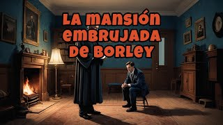 La mansión embrujada de Borley [upl. by Leva]