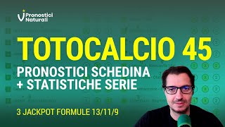 Totocalcio 45 con 3 JACKPOT Ultimo concorso dell’anno  Statistiche Pronostici Naturali [upl. by Alicia]