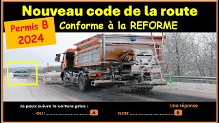 TEST Nouveau examen code de la route 2024 conforme à la nouvelle réforme GRATUIT n°73 [upl. by Aileduab]