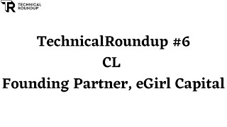 TechnicalRoundup 6  CL Founding Partner eGirl Capital [upl. by Ahsea394]