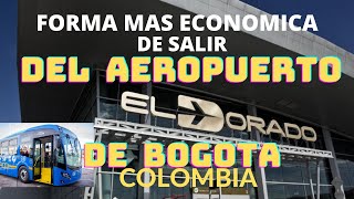 SALIR DEL AEROPUERTO EL DORADO ECONOMICO 2022 [upl. by Ai765]