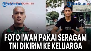 Foto Iwan Sutrisman Telaumbanua Eks Casis Pakai Seragam TNI Dikirim ke Keluarga [upl. by Ailadi799]