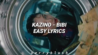 BIBI KAZINO easy lyrics [upl. by Nnylrahc]