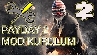 Payday 2 Mod Kurulumu  Türkçe SsorYy [upl. by Enitsuj418]