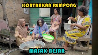 MASAK BESAR  KONTRAKAN REMPONG EPISODE 452 [upl. by Dail984]