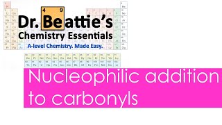 Nucleophilic addition to carbonyls  Alevel Chemistry  Year 1 [upl. by Dualc]