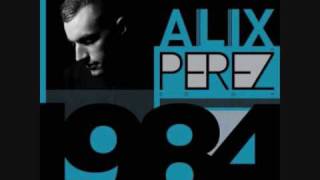 Alix Perez  State 808 [upl. by Bendicta]