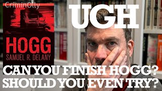 The most difficult book Ive talked about on the channel Hogg by Samuel R Delany [upl. by Athalee]