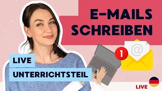 LIVE  EMails auf Deutsch schreiben  Wir üben zusammen  🤓Unterrichtsteil [upl. by Cired]