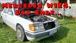 Mercedes Oldtimer W124 das Ende I Betrug Spinner Kriminelle [upl. by Arah]