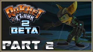 Ratchet amp Clank 2 BETA playthrough Part 2 [upl. by Ailat]