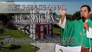 Resumen de Homilías del 14 al 20 de Agosto del 2023  Padre Arturo Cornejo [upl. by Davena]