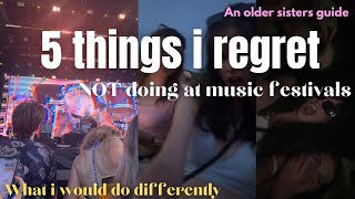 5 Things I Regret NOT Doing At Music Festivals [upl. by Zul74]