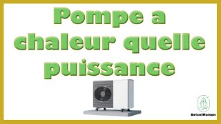 Pompe a chaleur quelle puissance [upl. by Rebmyt]