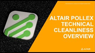 Technical Cleanliness Overview for Altair PollEx [upl. by Hamon]