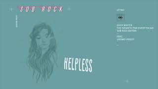 Helpless Sob Rock Edition  John Mayer [upl. by Nonnag]