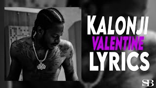 Kalonji  Valentine Lyrics [upl. by Imailiv]