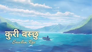 Sawlon Rai  Kuri Baschu Official Lyric Video [upl. by Aphrodite]