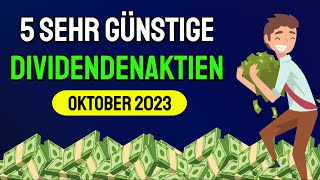 Diese günstigen Dividenden Aktien im Oktober 2023 kaufen😍💰 [upl. by Enrico]