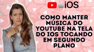 COMO OUVIR E MANTER MÚSICA DO YOUTUBE NA TELA TOCANDO EM SEGUNDO PLANO NO IPHONE 2022 [upl. by Morette818]