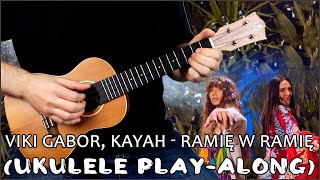 Viki Gabor Kayah  Ramię W Ramię ukulele playalong [upl. by Ettegroeg]